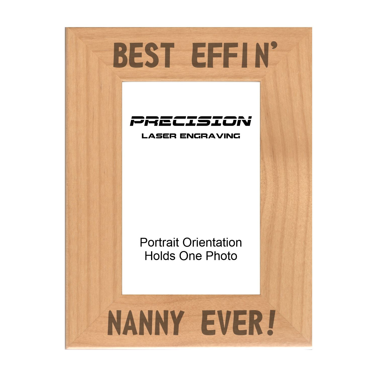 Best Effin Nanny Ever Picture Frame, Engraved Natural Wood Photo Frame, 4x6 5x7 8x10, Funny Gifts