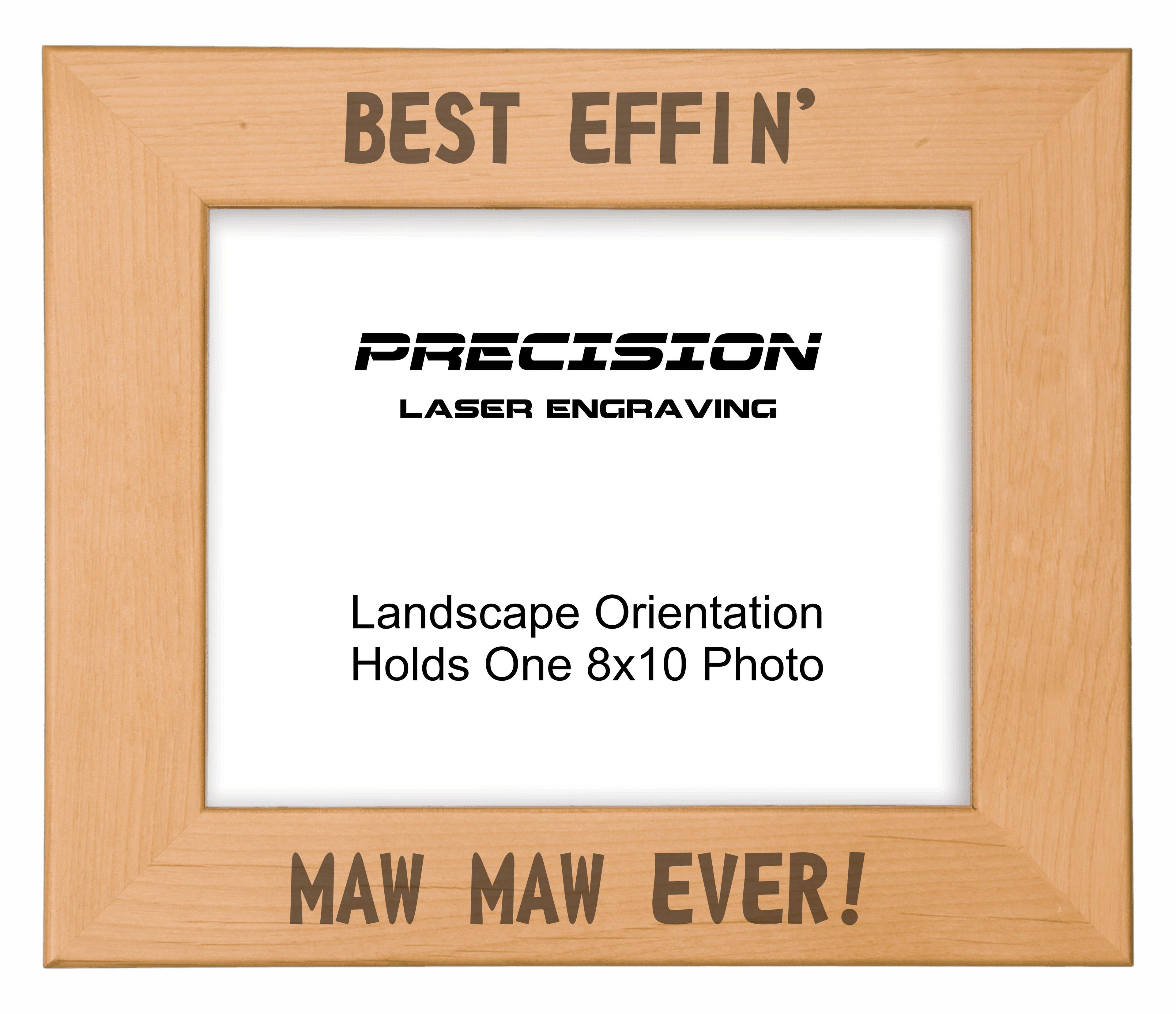 Best Effin Maw Maw Ever Picture Frame, Engraved Natural Wood Photo Frame, 4x6 5x7 8x10, Funny Gifts