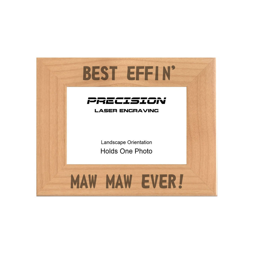 Best Effin Maw Maw Ever Picture Frame, Engraved Natural Wood Photo Frame, 4x6 5x7 8x10, Funny Gifts