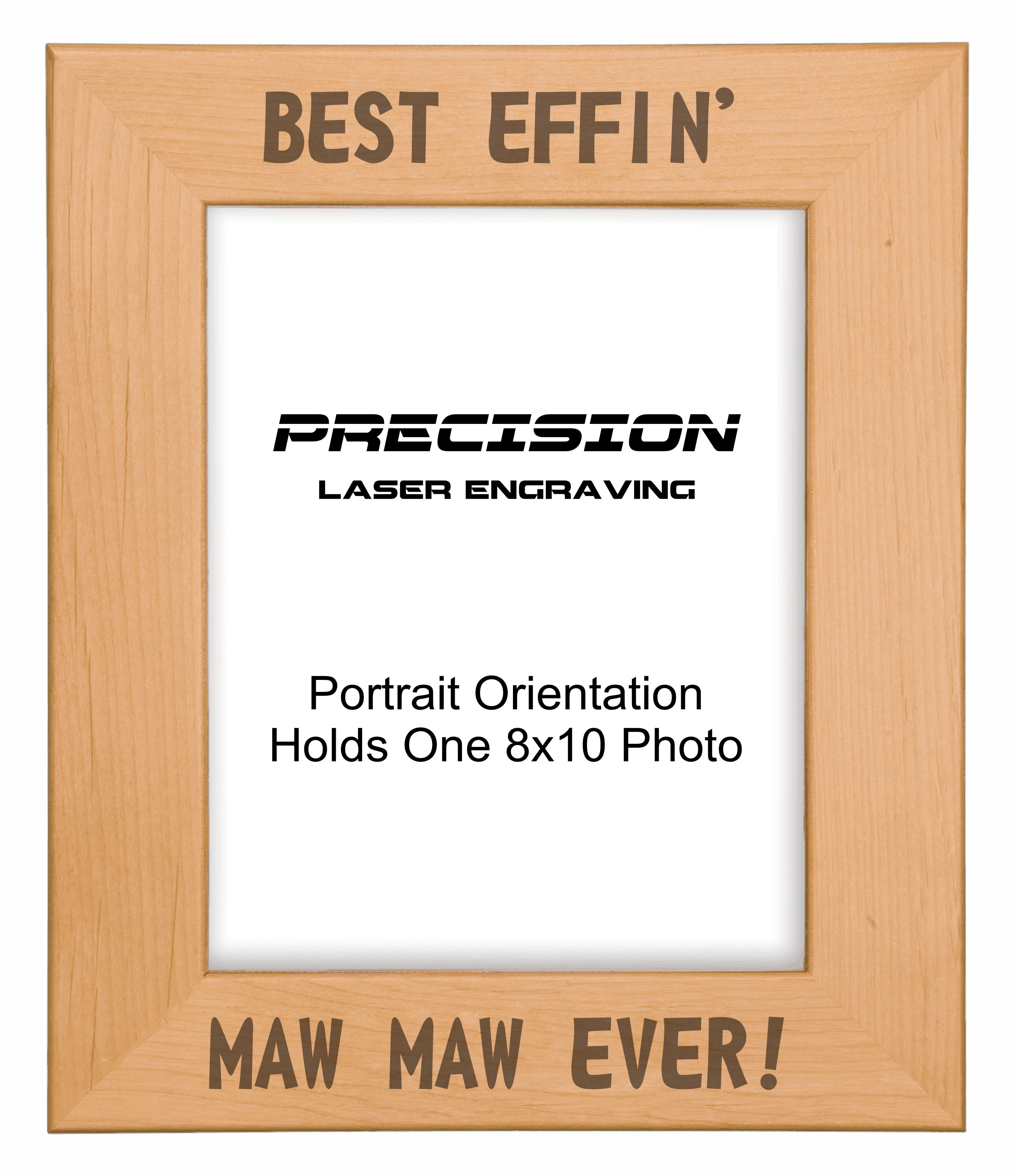 Best Effin Maw Maw Ever Picture Frame, Engraved Natural Wood Photo Frame, 4x6 5x7 8x10, Funny Gifts