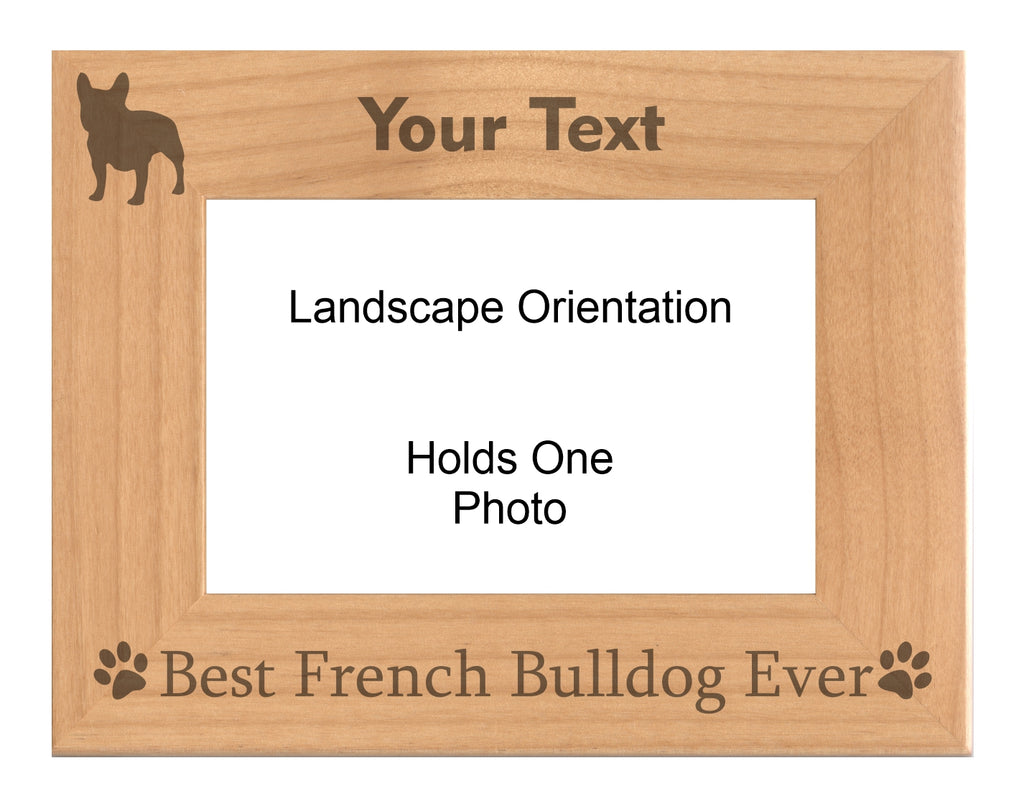 Personalized Best French Bulldog Ever Engraved Picture Frame, Natural Wood Photo Frame with Your Custom Text, 4x6 5x7 8x10