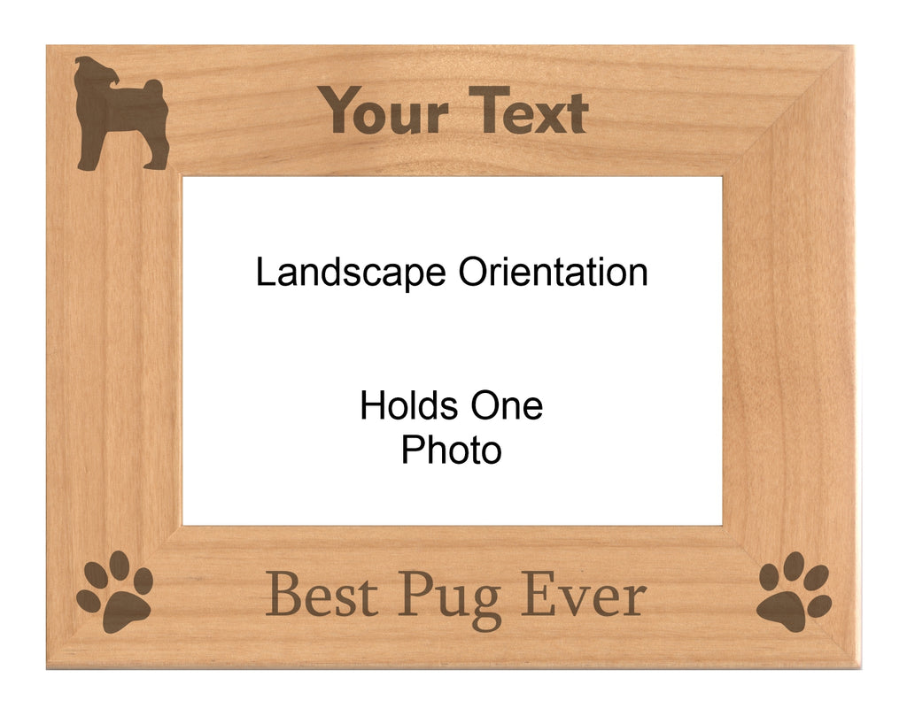 Personalized Best Pug Ever Engraved Picture Frame, Natural Wood Photo Frame with Your Custom Text, 4x6 5x7 8x10